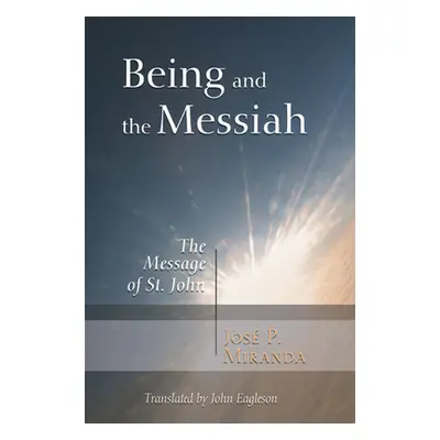 "Being and the Messiah" - "" ("Miranda Jose Porfirio")