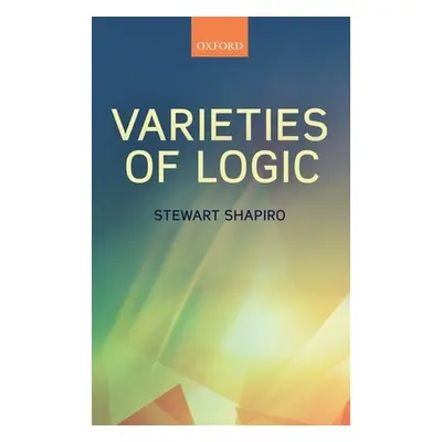 "Varieties of Logic" - "" ("Shapiro Stewart")