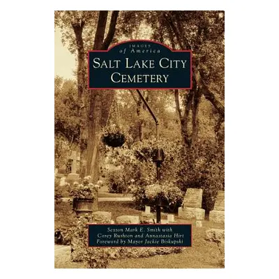 "Salt Lake City Cemetery" - "" ("Smith Sexton Mark E.")