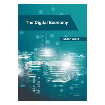 "The Digital Economy" - "" ("White Hudson")