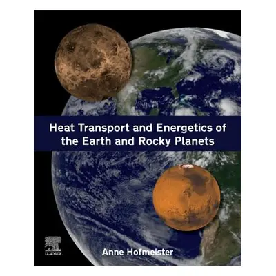 "Heat Transport and Energetics of the Earth and Rocky Planets" - "" ("Hofmeister Anne")