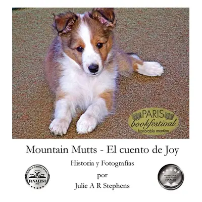 "Mountain Mutts - El cuento de Joy" - "" ("Stephens Julie")