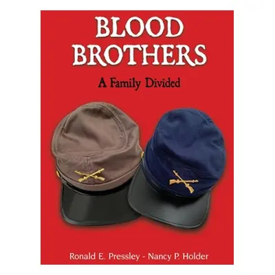 "Blood Brothers: A Family Divided" - "" ("Pressley Ronald E.")