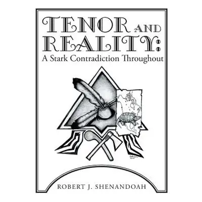 "Tenor and Reality: A Stark Contradiction Throughout" - "" ("Shenandoah Robert J.")