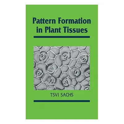 "Pattern Formation in Plant Tis" - "" ("Sachs Tsvi")