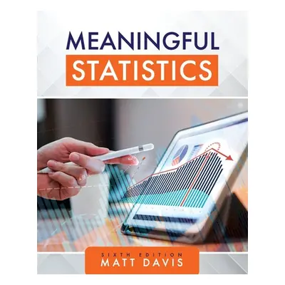 "Meaningful Statistics" - "" ("Davis Matthew")