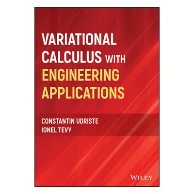 "Variational Calculus with Engineering Applications" - "" ("Udriste Constantin")