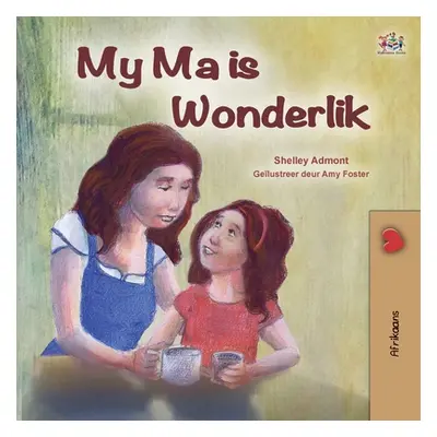 "My Mom is Awesome (Afrikaans Children's Book)" - "" ("Admont Shelley")