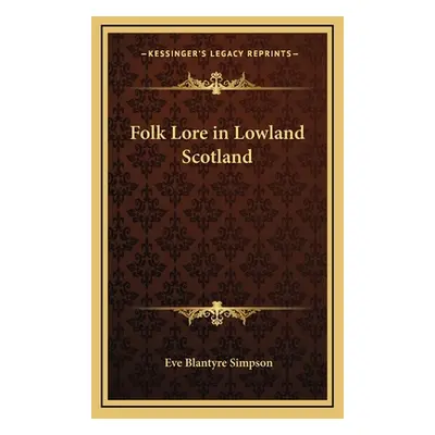 "Folk Lore in Lowland Scotland" - "" ("Simpson Eve Blantyre")