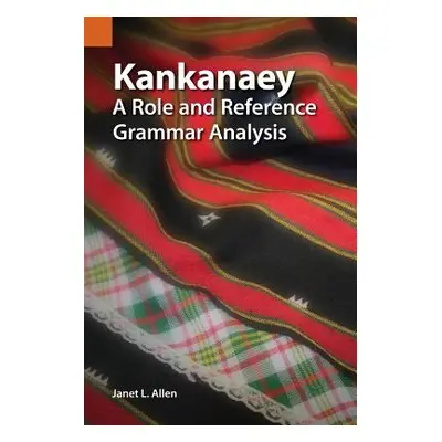 "Kankanaey: A Role and Reference Grammar Analysis" - "" ("Allen Janet L.")