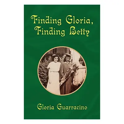 "Finding Gloria, Finding Betty" - "" ("Guarracino Gloria")