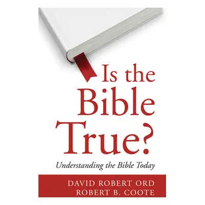 "Is the Bible True?" - "" ("Ord David Robert")