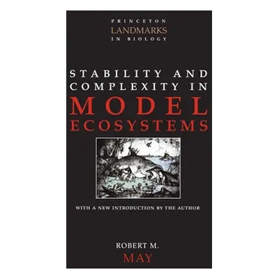 "Stability and Complexity in Model Ecosystems" - "" ("May Robert M.")