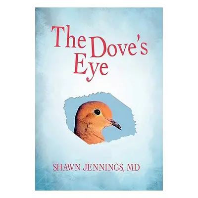 "The Dove's Eye" - "" ("Jennings Shawn")