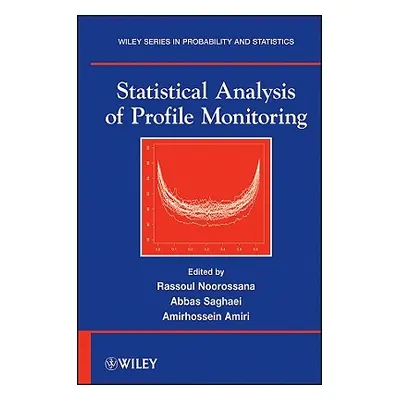 "Statistical Analysis of Profile Monitoring" - "" ("Noorossana Rassoul")