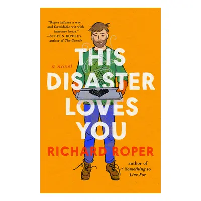 "This Disaster Loves You" - "" ("Roper Richard")