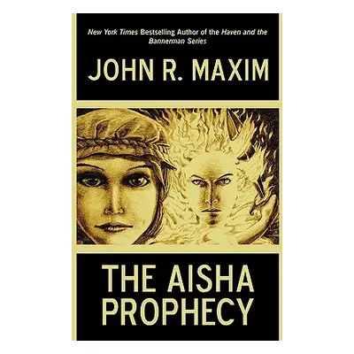 "The Aisha Prophecy" - "" ("John R. Maxim R. Maxim")