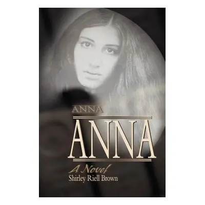 "Anna" - "" ("Brown Shirley Riell")