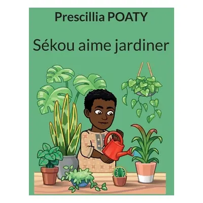 "Skou aime jardiner" - "" ("Poaty Prescillia")