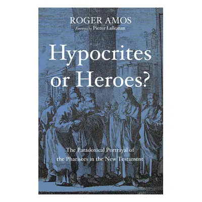 "Hypocrites or Heroes?" - "" ("Amos Roger")