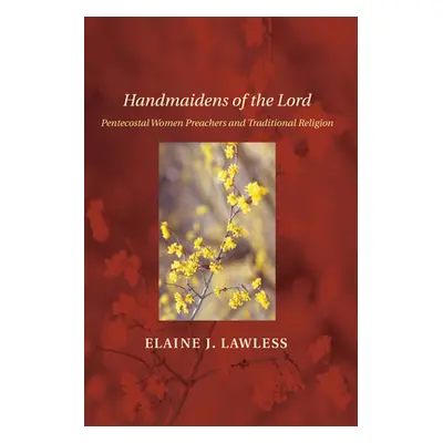 "Handmaidens of the Lord" - "" ("Lawless Elaine J.")