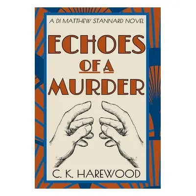 "Echoes of a Murder" - "" ("Harewood C. K.")