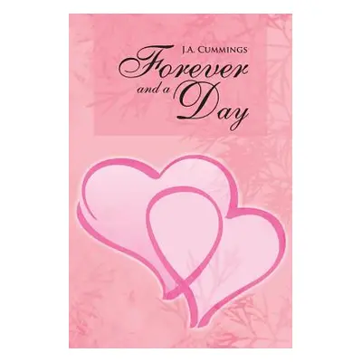 "Forever and a Day" - "" ("J. a. Cummings")