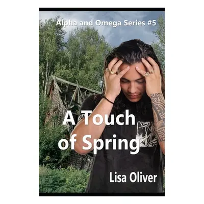 "A Touch of Spring" - "" ("Oliver Lisa")