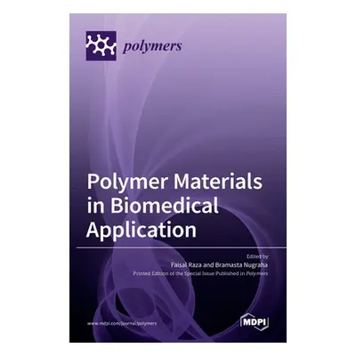 "Polymer Materials in Biomedical Application" - "" ("Raza Faisal")