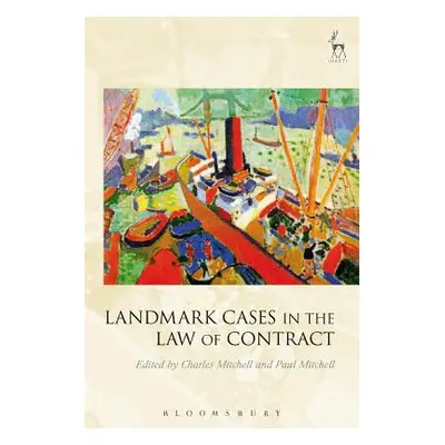 "Landmark Cases in the Law of Contract" - "" ("Mitchell Charles")