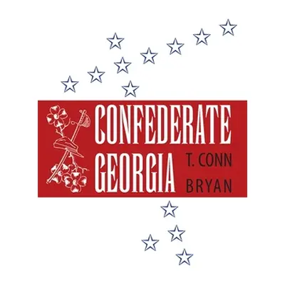 "Confederate Georgia" - "" ("Bryan T. Conn")