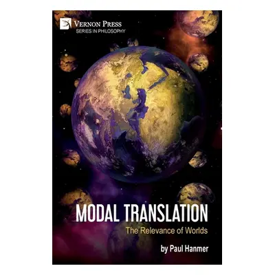 "Modal Translation: The Relevance of Worlds" - "" ("Hanmer Paul")