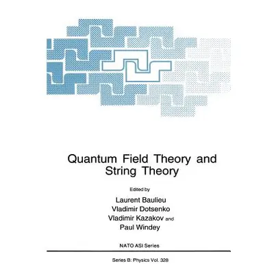 "Quantum Field Theory and String Theory" - "" ("Baulieu L.")