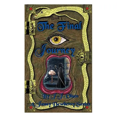 "The Final Journey: A Jenny Dewberry Series" - "" ("Olsen J. J.")