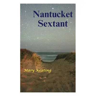 "Nantucket Sextant" - "" ("Keating Mary")