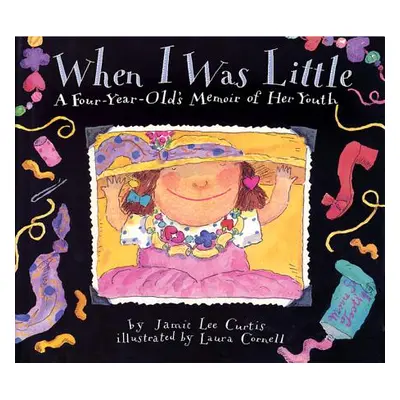 "When I Was Little: A Four-Year-Old's Memoir of Her Youth" - "" ("Curtis Jamie Lee")