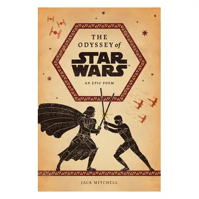 "The Odyssey of Star Wars: An Epic Poem" - "" ("Mitchell Jack")