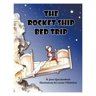 "The Rocket Ship Bed Trip" - "" ("Quackenbush N. Jane")