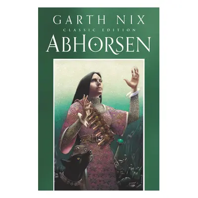 "Abhorsen Classic Edition" - "" ("Nix Garth")