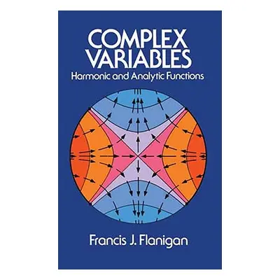 "Complex Variables" - "" ("Flanigan Francis J.")