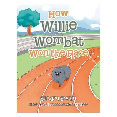 "How Willie Wombat Won the Race" - "" ("Swain Sandra")