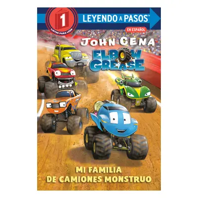 "Mi Familia de Camiones Monstruo (Elbow Grease)(My Monster Truck Family Spanish Edition)" - "" (