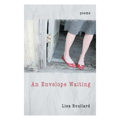 "An Envelope Waiting" - "" ("Roullard Lisa")