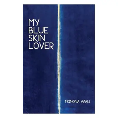 "My Blue Skin Lover" - "" ("Wali Monona")