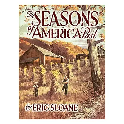 "The Seasons of America Past" - "" ("Sloane Eric")