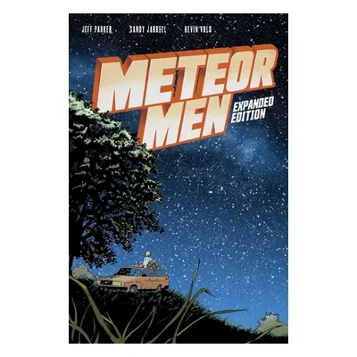 "Meteor Men: Expanded Edition" - "" ("Parker Jeff")