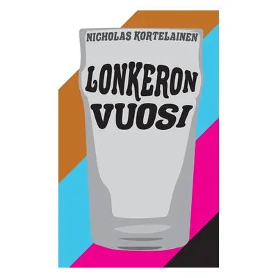 "Lonkeron Vuosi" - "" ("Kortelainen Nicholas")