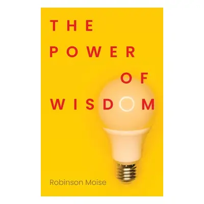 "The Power of Wisdom" - "" ("Moise Robinson")