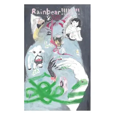 "Rainbear!!!!!!!!!" - "" ("Angeline North Never")