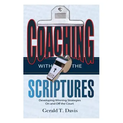 "Coaching with the Scriptures" - "" ("Davis Gerald T.")